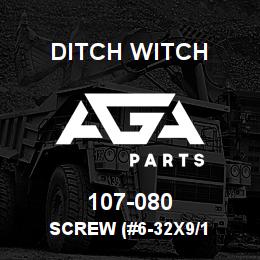 107-080 Ditch Witch SCREW (#6-32X9/1 | AGA Parts