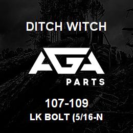 107-109 Ditch Witch LK BOLT (5/16-N | AGA Parts