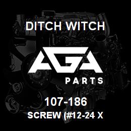 107-186 Ditch Witch SCREW (#12-24 X | AGA Parts