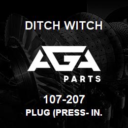 107-207 Ditch Witch PLUG (PRESS- IN. | AGA Parts