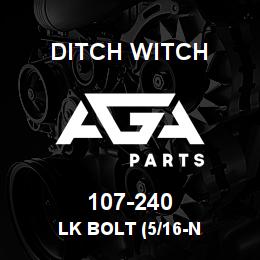107-240 Ditch Witch LK BOLT (5/16-N | AGA Parts