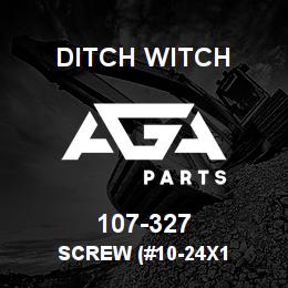 107-327 Ditch Witch SCREW (#10-24X1 | AGA Parts