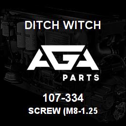107-334 Ditch Witch SCREW (M8-1.25 | AGA Parts