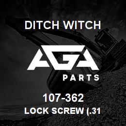 107-362 Ditch Witch LOCK SCREW (.31 | AGA Parts