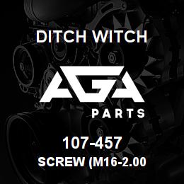 107-457 Ditch Witch SCREW (M16-2.00 | AGA Parts
