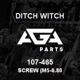 107-465 Ditch Witch SCREW (M5-0.80 | AGA Parts
