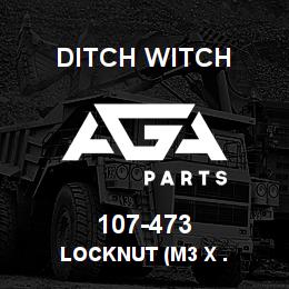 107-473 Ditch Witch LOCKNUT (M3 X . | AGA Parts