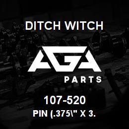 107-520 Ditch Witch PIN (.375" X 3. | AGA Parts