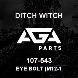 107-543 Ditch Witch EYE BOLT (M12-1 | AGA Parts