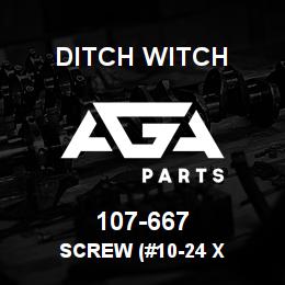 107-667 Ditch Witch SCREW (#10-24 X | AGA Parts