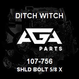 107-756 Ditch Witch SHLD BOLT 5/8 X | AGA Parts