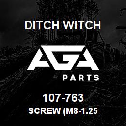 107-763 Ditch Witch SCREW (M8-1.25 | AGA Parts