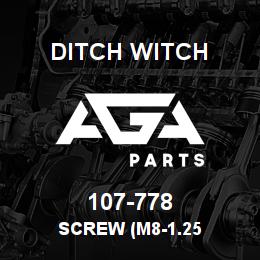 107-778 Ditch Witch SCREW (M8-1.25 | AGA Parts