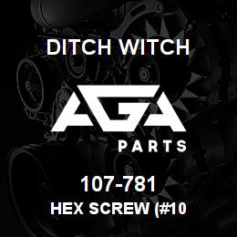 107-781 Ditch Witch HEX SCREW (#10 | AGA Parts
