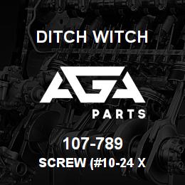 107-789 Ditch Witch SCREW (#10-24 X | AGA Parts