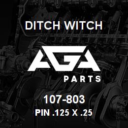 107-803 Ditch Witch PIN .125 X .25 | AGA Parts