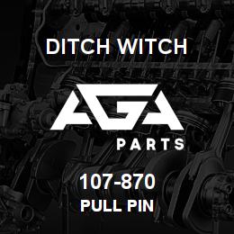107-870 Ditch Witch PULL PIN | AGA Parts