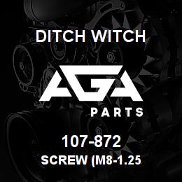 107-872 Ditch Witch SCREW (M8-1.25 | AGA Parts