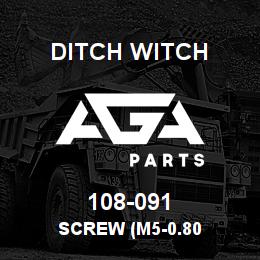 108-091 Ditch Witch SCREW (M5-0.80 | AGA Parts