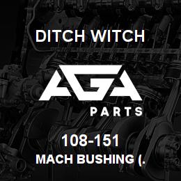 108-151 Ditch Witch MACH BUSHING (. | AGA Parts