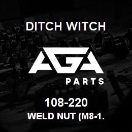 108-220 Ditch Witch WELD NUT (M8-1. | AGA Parts