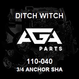 110-040 Ditch Witch 3/4 ANCHOR SHA | AGA Parts
