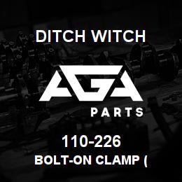 110-226 Ditch Witch BOLT-ON CLAMP ( | AGA Parts