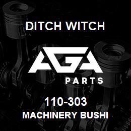 110-303 Ditch Witch MACHINERY BUSHI | AGA Parts