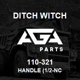 110-321 Ditch Witch HANDLE (1/2-NC | AGA Parts