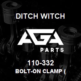110-332 Ditch Witch BOLT-ON CLAMP ( | AGA Parts