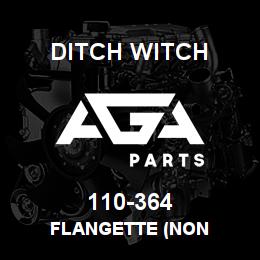 110-364 Ditch Witch FLANGETTE (NON | AGA Parts