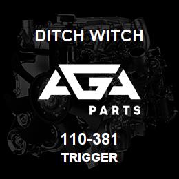 110-381 Ditch Witch TRIGGER | AGA Parts