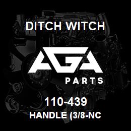 110-439 Ditch Witch HANDLE (3/8-NC | AGA Parts