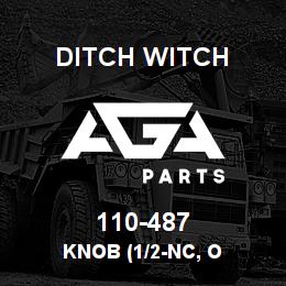110-487 Ditch Witch KNOB (1/2-NC, O | AGA Parts