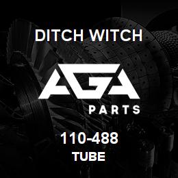 110-488 Ditch Witch TUBE | AGA Parts