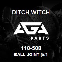 110-508 Ditch Witch BALL JOINT (5/1 | AGA Parts