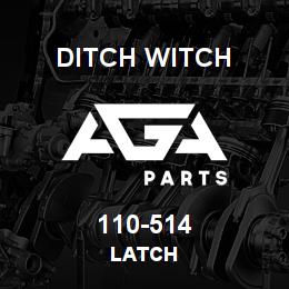 110-514 Ditch Witch LATCH | AGA Parts