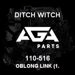 110-516 Ditch Witch OBLONG LINK (1. | AGA Parts