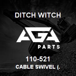 110-521 Ditch Witch CABLE SWIVEL (. | AGA Parts