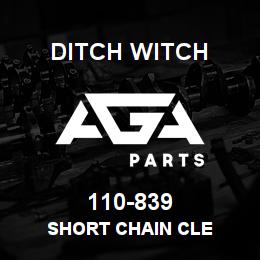 110-839 Ditch Witch SHORT CHAIN CLE | AGA Parts