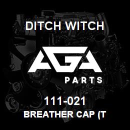 111-021 Ditch Witch BREATHER CAP (T | AGA Parts