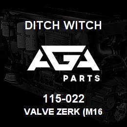 115-022 Ditch Witch VALVE ZERK (M16 | AGA Parts