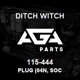 115-444 Ditch Witch PLUG (04N, SOC | AGA Parts