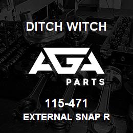 115-471 Ditch Witch EXTERNAL SNAP R | AGA Parts