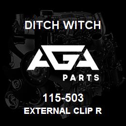 115-503 Ditch Witch EXTERNAL CLIP R | AGA Parts