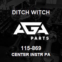 115-869 Ditch Witch CENTER INSTR PA | AGA Parts
