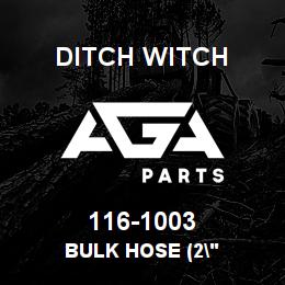 116-1003 Ditch Witch BULK HOSE (2" | AGA Parts