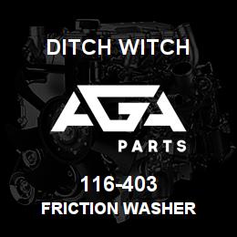 116-403 Ditch Witch FRICTION WASHER | AGA Parts