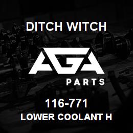 116-771 Ditch Witch LOWER COOLANT H | AGA Parts