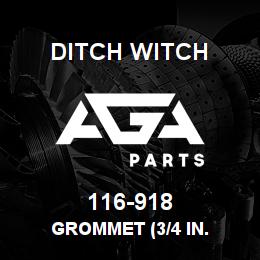 116-918 Ditch Witch GROMMET (3/4 IN. | AGA Parts